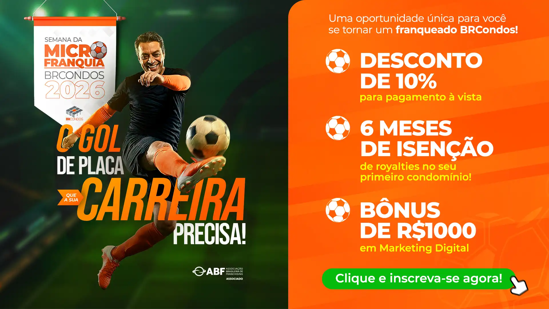 Imagem promocional da Semana Micro Franquia Brcondos 2026 destacando a importância de ter um gol de placa na carreira, com detalhes de ofertas especiais e incentivo para se inscrever.